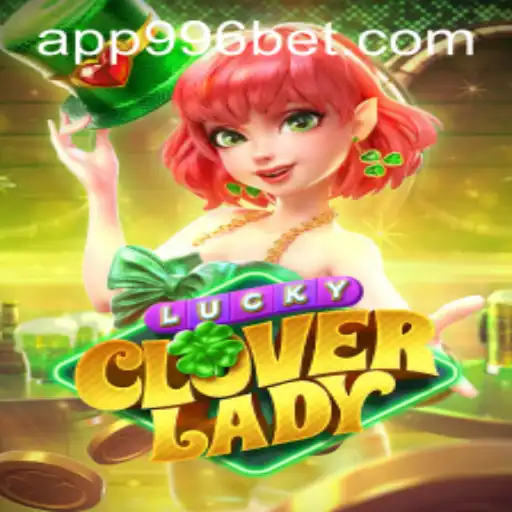 Descubra o Fascinante Mundo de LuckyCloverLady: Um Jogo Inovador com 996bet.com