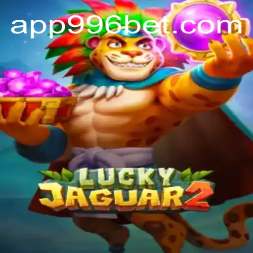 Descubra a Emoção de Luckyjaguar2 no 996bet.com
